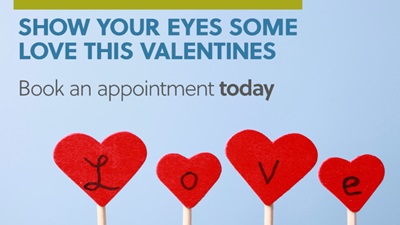 Show your eyes some love this Valentines - Book an appointment today poster