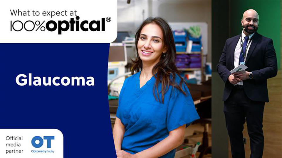 A graphic in deep blue and white stating: What to expect at 100% optical: glaucoma. Two photographs of people are arranged in the image. The first is Sana Hamid, wearing scrubs in a clinical environment, the second is Bhavik Parmar, who is presenting on stage in a suit